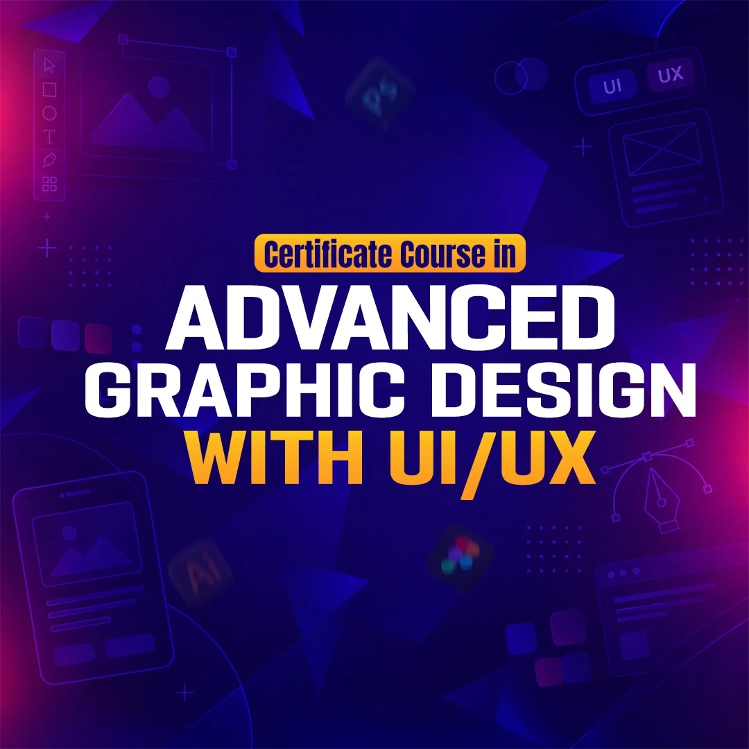 Certificate Course in Advanced Graphic Design with UI/UX